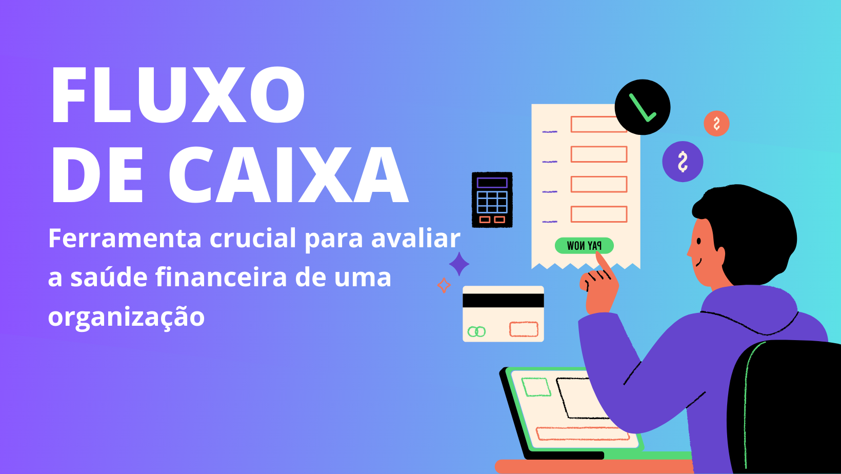 Entenda por que o fluxo de caixa é uma ferramenta crucial para saúde financeira das empresas